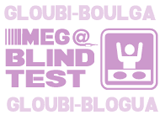 Gloubi-Blogua Mega Blind Test