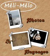 Meli Melo de photos et de paysages