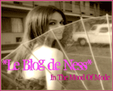 Le Blog de Ness * In The Mood Of Mode