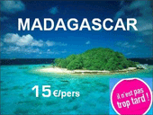 Madagascar  pour 15 euros!