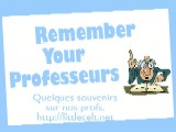 Remember your professeurs