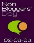 Non Bloggers Day -- 17/05/06