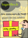 Bagatelles.fr : grand jeu-concours de Nol ! -- 06/12/07