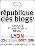 Rpublique des Blogs : 1re dition  Lyon -- 04/10/07