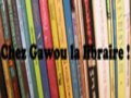 Chez Gawou la libraire -- 12/05/08