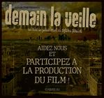 Participez  la production du film Demain la Veille ! -- 13/02/05