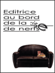 Editrice au bord de la crise de nerfs -- 19/11/07