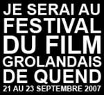 3me festival de Quend du film Grolandais -- 10/08/07