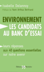 Environnement, les candidats au banc d'essai -- 08/02/07