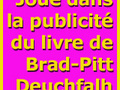 Participe  la PUB du livre de Brad-Pitt Deuchfalh -- 15/02/08