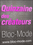 La Quinzaine des Crateurs chez Bloc-Mode -- 20/05/08