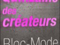 La Quinzaine des Crateurs chez Bloc-Mode -- 20/05/08