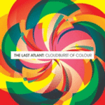 The Last Atlant - Cloudburst of Colours -- 16/08/08