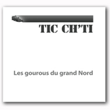 TIC CH'TI - Les gourous du grand Nord
